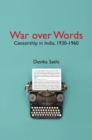 War over Words : Censorship in India, 1930-1960 - eBook