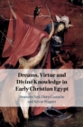 Dreams, Virtue and Divine Knowledge in Early Christian Egypt - eBook