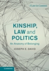 Kinship, Law and Politics : An Anatomy of Belonging - eBook