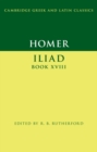 Homer: Iliad Book XVIII - eBook