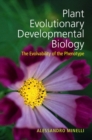 Plant Evolutionary Developmental Biology : The Evolvability of the Phenotype - eBook