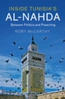 Inside Tunisia's al-Nahda : Between Politics and Preaching - eBook