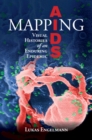Mapping AIDS : Visual Histories of an Enduring Epidemic - eBook