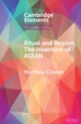 Ritual and Region : The Invention of ASEAN - eBook