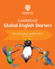 Cambridge Global English Starters Fun with Letters and Sounds C - Book