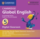Cambridge Global English Stage 5 Cambridge Elevate Digital Classroom Access Card (1 Year) : for Cambridge Primary English as a Second Language - Book