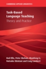 Task-Based Language Teaching : Theory and Practice - Book