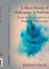 A Short History of Shakespeare in Performance : From the Restoration to the Twenty-First Century - Book