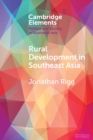 Rural Development in Southeast Asia : Dispossession, Accumulation and Persistence - Book