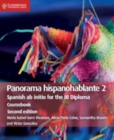 Panorama hispanohablante 2 Coursebook : Spanish ab initio for the IB Diploma - Book