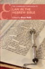 The Cambridge Companion to Law in the Hebrew Bible - Book
