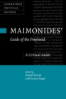 Maimonides' Guide of the Perplexed : A Critical Guide - Book