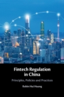 Fintech Regulation in China : Principles, Policies and Practices - Book