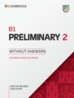 B1 Preliminary 2 Student's Book without Answers : Authentic Practice Tests - Book
