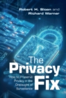 Privacy Fix : How to Preserve Privacy in the Onslaught of Surveillance - eBook