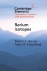 Barium Isotopes : Drivers, Dependencies, and Distributions through Space and Time - Book