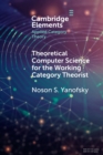 Theoretical Computer Science for the Working Category Theorist - Book