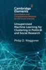 Unsupervised Machine Learning for Clustering in Political and Social Research - Book