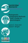 Phylogenetic Comparative Methods: A User's Guide for Paleontologists - Book