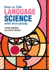 How to Talk Language Science with Everybody - Book