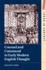 Counsel and Command in Early Modern English Thought - eBook