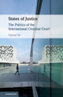 States of Justice : The Politics of the International Criminal Court - eBook