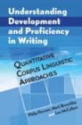 Understanding Development and Proficiency in Writing : Quantitative Corpus Linguistic Approaches - eBook