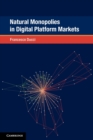 Natural Monopolies in Digital Platform Markets - Book