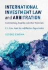 International Investment Law and Arbitration : Commentary, Awards and other Materials - Book
