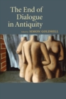The End of Dialogue in Antiquity - Book