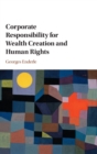 Corporate Responsibility for Wealth Creation and Human Rights - Book