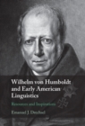 Wilhelm von Humboldt and Early American Linguistics : Resources and Inspirations - Book