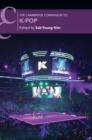 The Cambridge Companion to K-Pop - Book