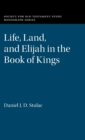 Life, Land, and Elijah in the Book of Kings - Book