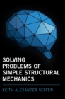 Solving Problems of Simple Structural Mechanics - Book
