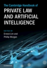 The Cambridge Handbook of Private Law and Artificial Intelligence - Book