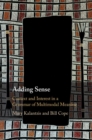 Adding Sense : Context and Interest in a Grammar of Multimodal Meaning - eBook