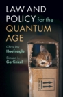 Law and Policy for the Quantum Age - eBook