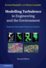 Modelling Turbulence in Engineering and the Environment : Rational Alternative Routes to Closure - eBook
