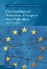 The Constitutional Boundaries of European Fiscal Federalism - eBook
