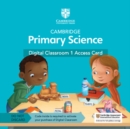 Cambridge Primary Science Digital Classroom 1 Access Card (1 Year Site Licence) - Book