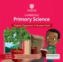 Cambridge Primary Science Digital Classroom 3 Access Card (1 Year Site Licence) - Book