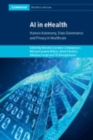 AI in eHealth : Human Autonomy, Data Governance and Privacy in Healthcare - Book