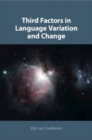 Third Factors in Language Variation and Change - Book
