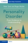 Personality Disorder : From Evidence to Understanding - eBook