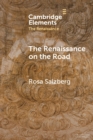 The Renaissance on the Road : Mobility, Migration and Cultural Exchange - Book