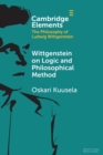 Wittgenstein on Logic and Philosophical Method - Book