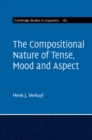 The Compositional Nature of Tense, Mood and Aspect: Volume 167 - eBook