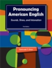 Pronouncing American English : Sounds, Stress, and Intonation - Book