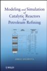 Modeling and Simulation of Catalytic Reactors for Petroleum Refining - eBook
